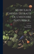 Cover-Bild zum Titel 'Morceaux Choisis Extraits De L'histoire Naturelle...' von 'Pline L'Ancien, Guéroult'