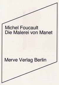 Die Malerei von Manet - Michel Foucault