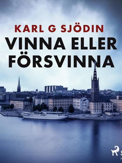Vinna eller försvinna - Karl G Sjödin