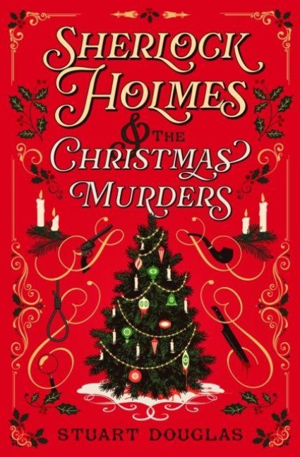 Sherlock Holmes and the Christmas Murders - Stuart Douglas