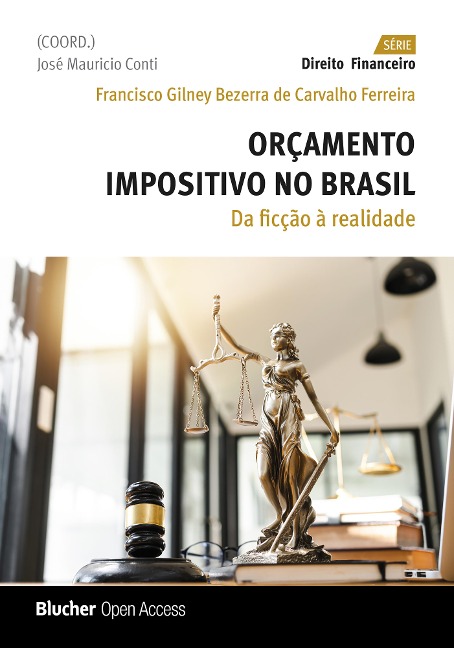 Orçamento impositivo no Brasil - Francisco Gilney Bezerra de Carvalho Ferreira