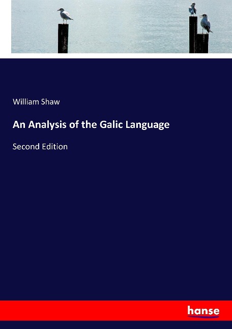 An Analysis of the Galic Language - William Shaw