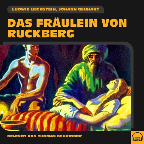 Das Fräulein von Ruckberg - Ludwig Bechstein, Johann Gebhart