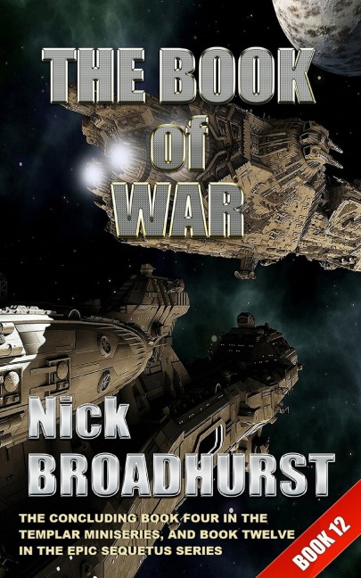 The Book of War (Sequetus (The full set of books), #12) - Nick Broadhurst
