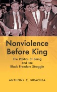 Cover-Bild zum Titel 'Nonviolence before King' von 'Anthony C. Siracusa'