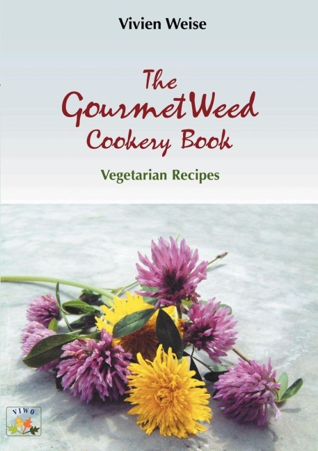 The Gourmet weed cookery Book - Vivien Weise
