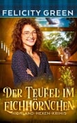 Cover-Bild zum Titel 'Der Teufel im Eichhörnchen' von 'Felicity Green'