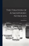 Cover-Bild zum Titel 'The Fixation of Atmospheric Nitrogen' von 'Joseph Knox'