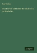 Cover-Bild zum Titel 'Stundenrufe und Lieder der deutschen Nachtwächter' von 'Josef Wichner'
