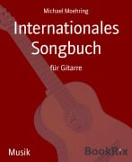 Internationales Songbuch - Michael Moehring