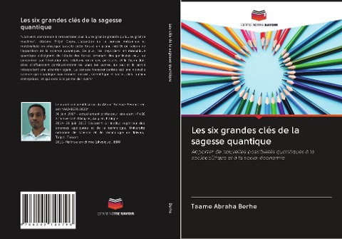 Les six grandes clés de la sagesse quantique - Taame Abraha Berhe