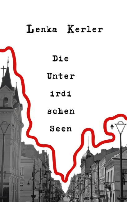 Die Unterirdischen Seen - Lenka Kerler