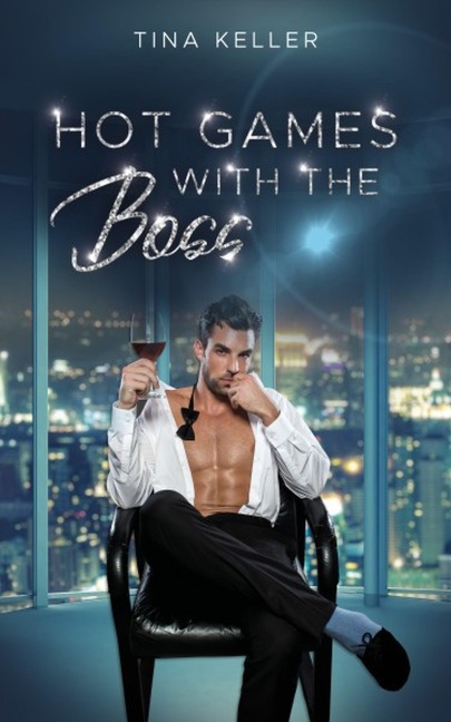 Hot Games with the Boss - Tina Keller