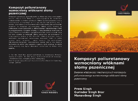 Kompozyt poliuretanowy wzmocniony w¿óknami s¿omy pszenicznej - Prem Singh, Gurinder Singh Brar, Manavdeep Singh