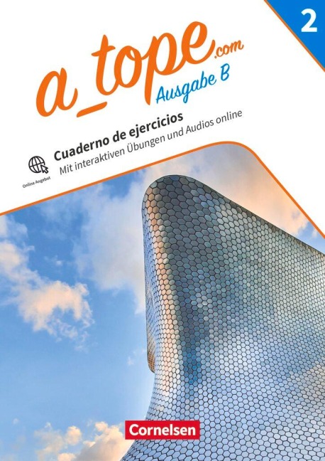 A_tope.com Band 2 - Spanisch als spät beginnende Fremdsprache Bayern - Ausgabe 2023 - Arbeitsheft zum Schulbuch mit Audios und interaktiven Übungen - Tina Gebhard, Wolfgang Steveker, Gisela Weber