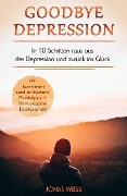 Cover-Bild zum Titel 'Goodbye Depression' von 'Jonas Weiß'