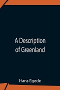 Cover-Bild zum Titel 'A Description Of Greenland' von 'Hans Egede'
