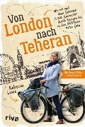 Cover-Bild zum Titel 'Von London nach Teheran' von 'Rebecca Lowe'