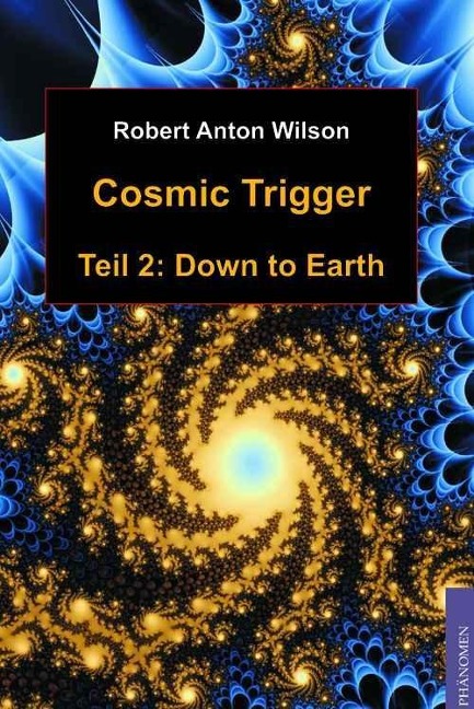 Cosmic Trigger 2 - Robert A Wilson