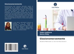 Cover-Bild zum Titel 'Glasionomerzemente' von 'Sabra Jaâfoura, Amira Kikly'
