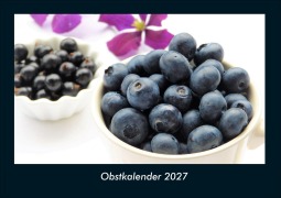 Cover-Bild zum Titel 'Obstkalender 2027 Fotokalender DIN A4' von 'Tobias Schmitt, Kevin Heber'