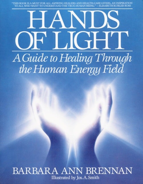 Hands of Light - Barbara Ann Brennan