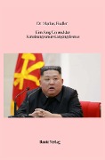 Cover-Bild zum Titel 'Kim Jong Un' von 'Markus Fiedler'