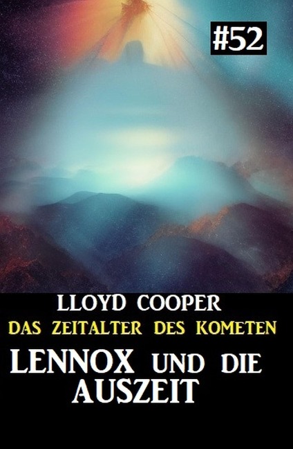 Lennox und die Auszeit: Das Zeitalter des Kometen #52 - Lloyd Cooper