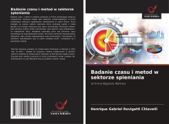 Cover-Bild zum Titel 'Badanie czasu i metod w sektorze spieniania' von 'Henrique Gabriel Rovigatti Chiavelli'