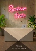 Cover-Bild zum Titel 'Revolution Berlin' von 'Stefan Suchanka'