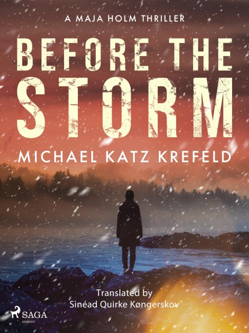 Before the Storm: a gripping Scandinavian suspense thriller from the master of Danish crime - Michael Katz Krefeld
