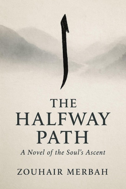 The Halfway Path - Zouhir Merbah