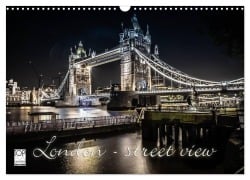 London - street view (Wandkalender 2025 DIN A3 quer), CALVENDO Monatskalender - Monika Schöb YOUR pageMaker