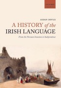 Cover-Bild zum Titel 'A History of the Irish Language' von 'Aidan Doyle'