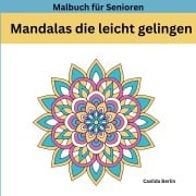 Cover-Bild zum Titel 'MANDALAS die leicht gelingen' von 'Casilda Berlin'