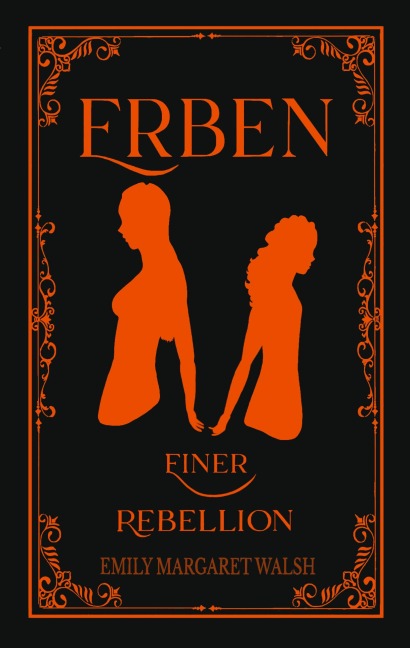 Erben einer Rebellion - Emily Margaret Walsh