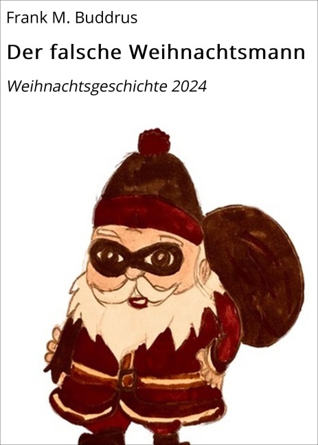 Der falsche Weihnachtsmann - Frank M. Buddrus