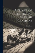 Cover-Bild zum Titel 'A Primer Of Historical English Grammar' von 'Henry Sweet'