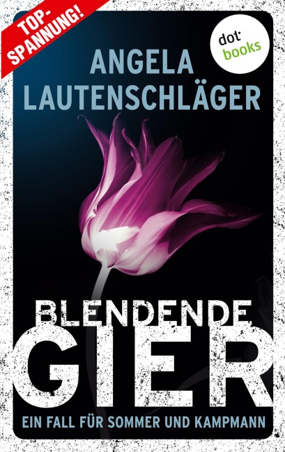 Blendende Gier - Ein Fall für Sommer und Kampmann: Band 2 - Angela Lautenschläger