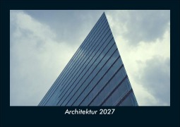 Cover-Bild zum Titel 'Architektur 2027 Fotokalender DIN A5' von 'Tobias Schmitt, Kevin Heber'