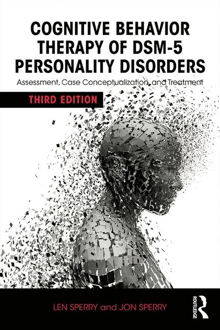 Cognitive Behavior Therapy of DSM-5 Personality Disorders - Len Sperry, Jon Sperry
