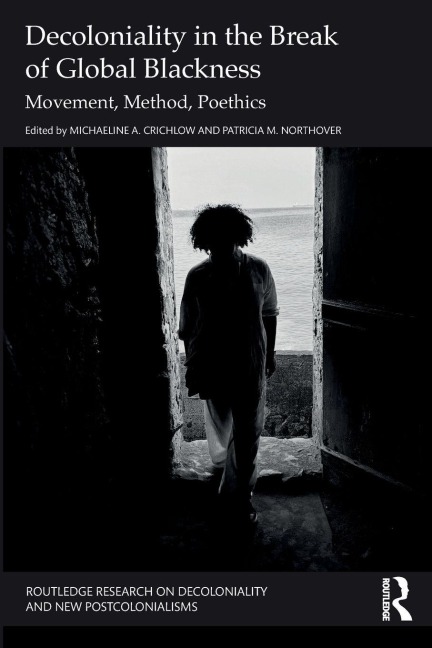 Decoloniality in the Break of Global Blackness - 