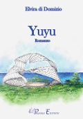 Cover-Bild zum Titel 'Yuyu' von 'Elvira Di Domizio'