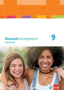 Cover-Bild zum Titel 'Deutsch kompetent 9. Arbeitsheft mit Lösungen Klasse 9. Ausgabe Bayern' von ''