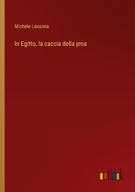 In Egitto, la caccia della jena - Michele Lessona