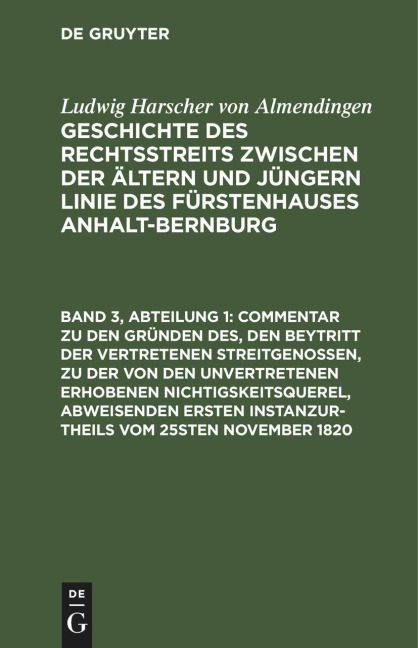 Commentar zu den Gründen des, den Beytritt der vertretenen Streitgenossen, zu der von den unvertretenen erhobenen Nichtigskeitsquerel, abweisenden ersten Instanzurtheils vom 25sten November 1820 - Ludwig Harscher von Almendingen