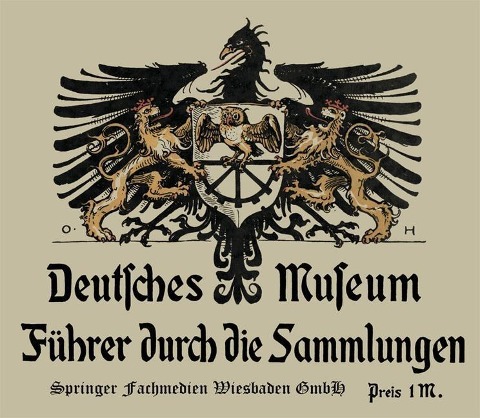 Führer durch die Sammlungen - Deutsches Museum