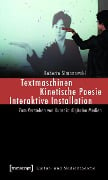 Textmaschinen - Kinetische Poesie - Interaktive Installation - Roberto Simanowski