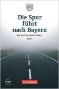 Cover-Bild zum Titel 'Die DaF-Bibliothek A2-B1 - Die Spur führt nach Bayern' von 'Christian Baumgarten, Volker Borbein'