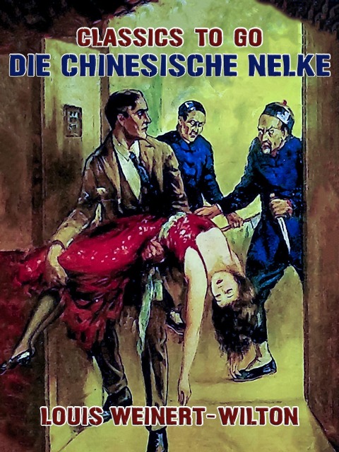 Die chinesische Nelke - Louis Weinert-Wilton